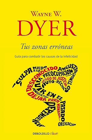 Autores Libros Autoayuda - W.Dyer - Tus zonas erroneas