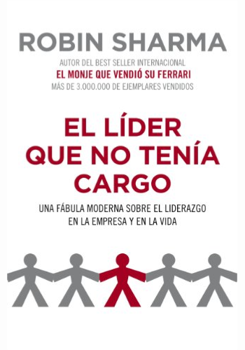 El líder que no tenía cargo - Libros Crecimiento Personal